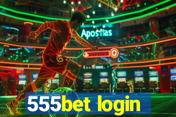 555bet login